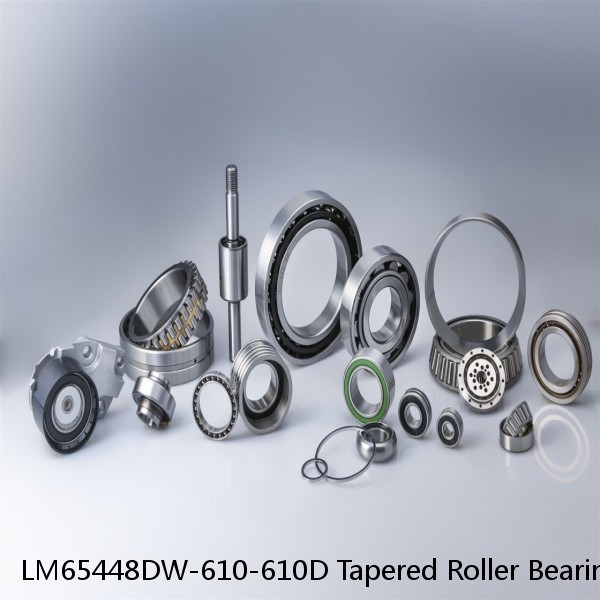 LM65448DW-610-610D Tapered Roller Bearing Assemblies