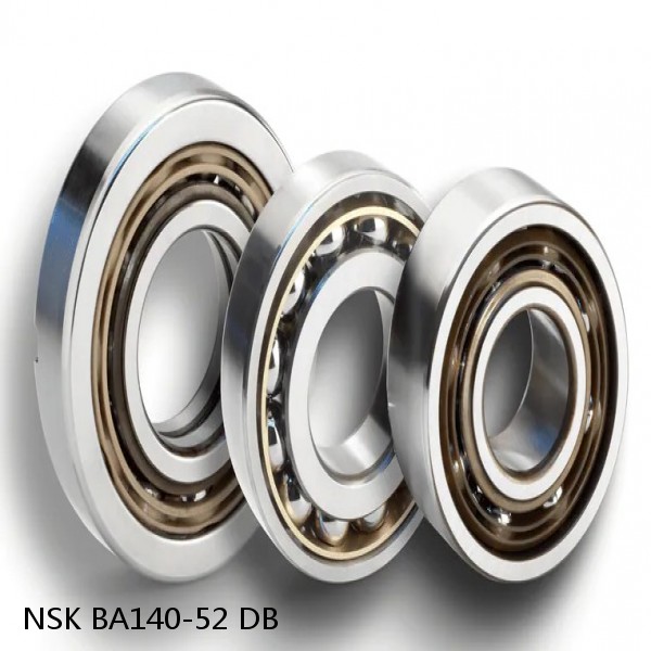 BA140-52 DB NSK Angular contact ball bearing