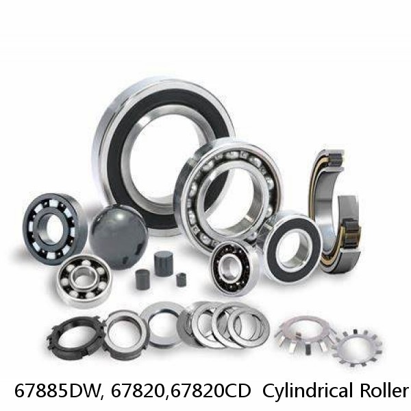 67885DW, 67820,67820CD  Cylindrical Roller Bearings #1 image